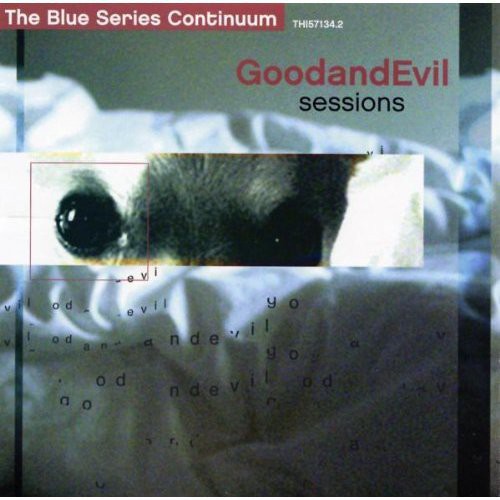 Blue Series Continuum - Good & Evil Sessions