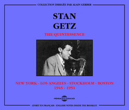 Stan Getz - Quintessence Los Angeles-Stockholm-Boston 1945-195
