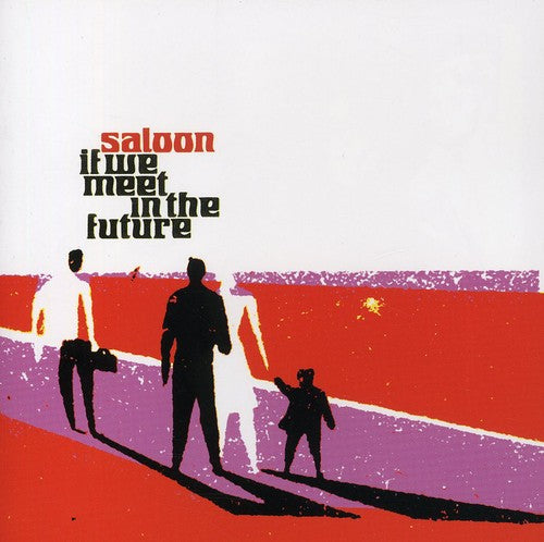 Saloon - If We Meet in the Future