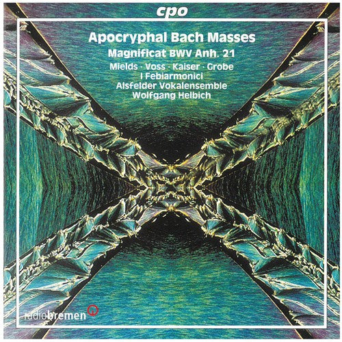 Bach/ Mields/ Voss/ Kaiser/ Grobe/ Helbich - Apocryphal Masses / Magnificat