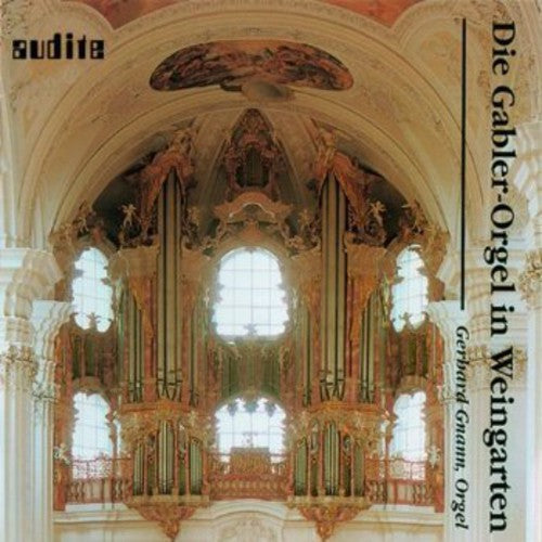 Gerhard Gnann - Gerhard Gnann Plays the Gabler Organ in Weingarten