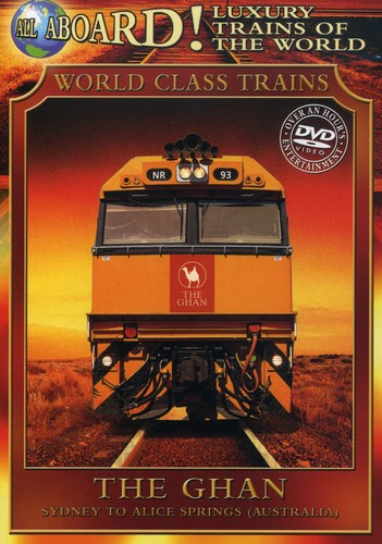 All Aboard!: Luxury Trains of World: Ghan