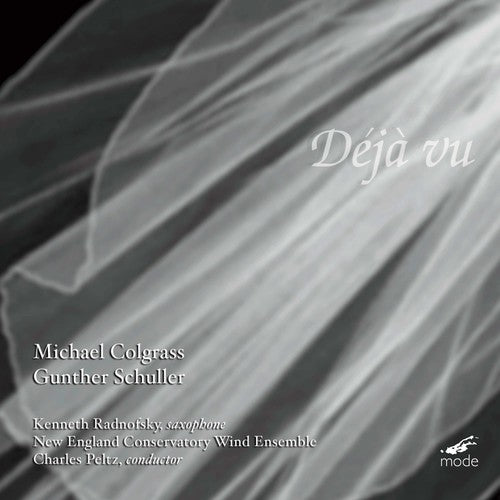 Colgrass/ Schuller/ Peltz/ Wind Ens New England - Deja Vu / Dream Dancer / Symphony 3
