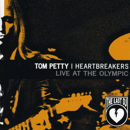 Tom Petty & Heartbreakers - Live at the Olympic: Last DJ & More (EP)