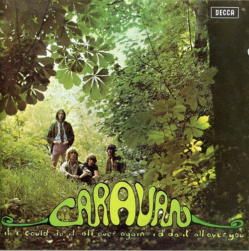 Caravan - If I Could Do It All Over Again I'd Do It