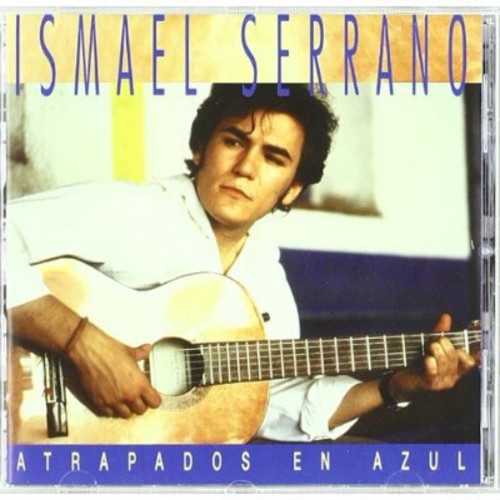Ismael Serrano - Atrapados en Azul