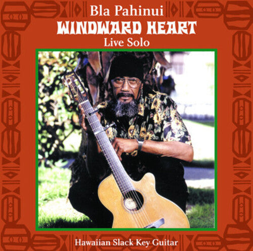 Bla Pahinui - Windward Heart: Live Solo