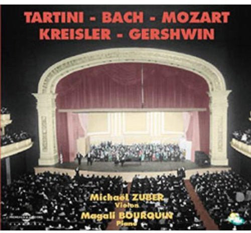 Michael Zuber / Magali Bourquin - Tartini,Bach,Mozart,Kreisler and Gershwin
