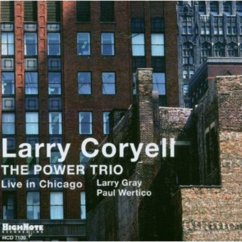 Larry Coryell - The Power Trio: Live In Chicago