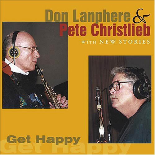 Don Lanphere / Pete Christlieb - Get Happy