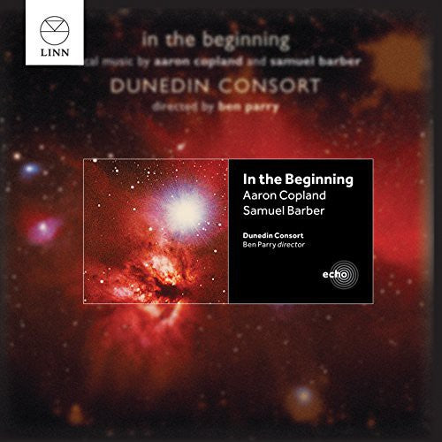 Copland/ Barber/ Dunedin Consort/ Parry/ Payne - In the Beginning