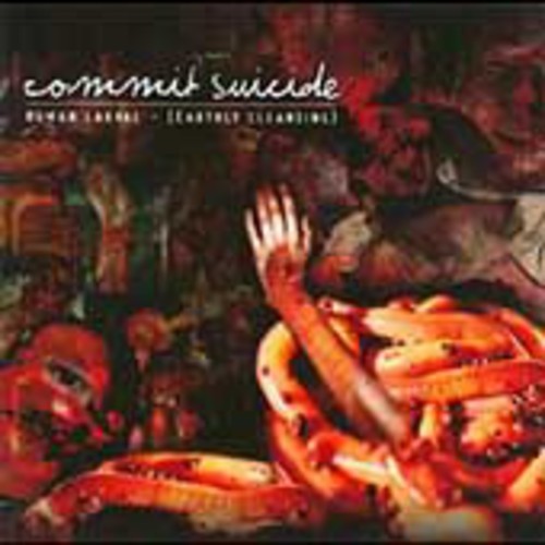 Commit Suicide - Human Larva: Earthly Cleansing