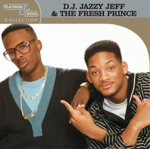 DJ Jazzy Jeff & Fresh Prince - Platinum & Gold Collection