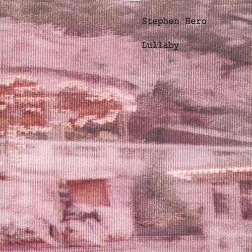 Stephen Hero - Lullaby