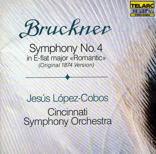 Bruckner/ Lopez-Cobos/ Cincinnati Symphony - Sym 4 Romantic (1874 Version)