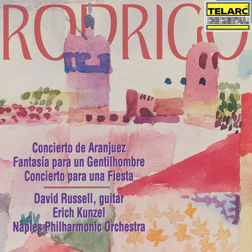 Rodrigo/ Russell/ Kunzel/ Naples Phil - Rodrigo: Concierto de Aranjuez