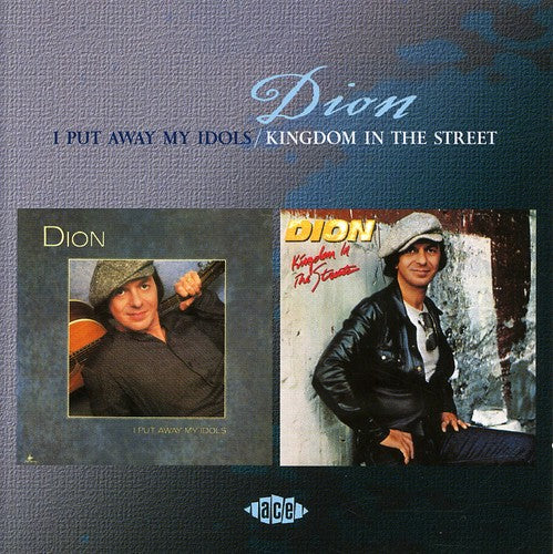 Dion - I Put Away My Idols/Kingdom In The Streets
