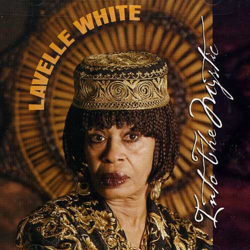 Lavelle White - Into the Mystic