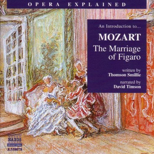 Mozart/ Smillie/ Timson - Opera Explained: Marriage of Figaro