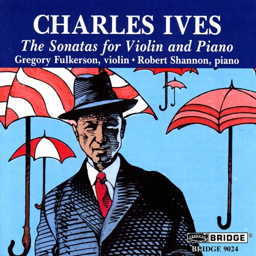 Charles Ives - Complete Sonatas for Violin & Piano