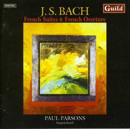 Bach/ Parsons - French Suites & French Overture
