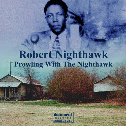 Robert Nighthawk - Prowling with the Nighthawk