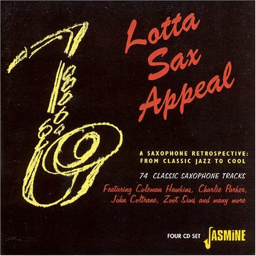 Lotta Sax Appeal Saxophone Retrospect (Bx)/ Var - Lotta Sax Appeal Saxophone Retrospect (BX) / Various