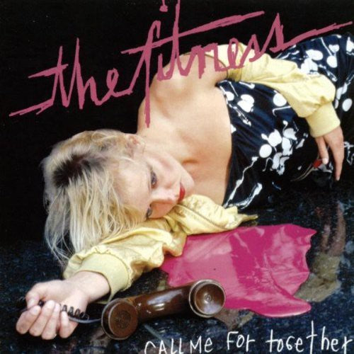 The Fitness - Call Me for Together