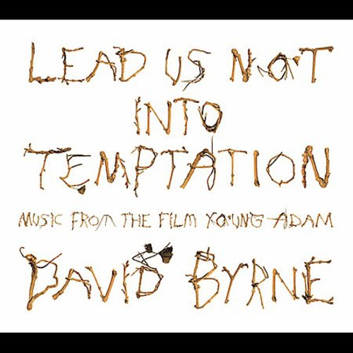 David Byrne - Lead Us Not Into Temptation