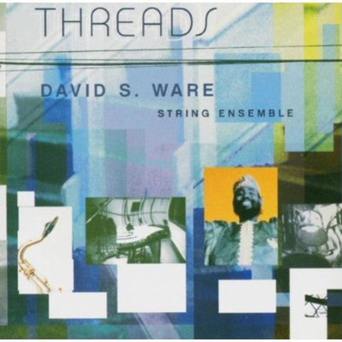 David S. Ware - Threads
