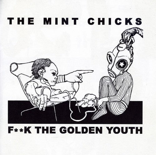 Mint Chicks - Fuck The Golden Youth