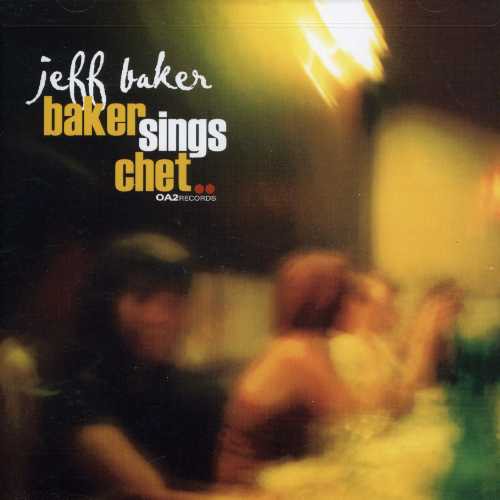 Jeff Baker - Baker Sings Chet