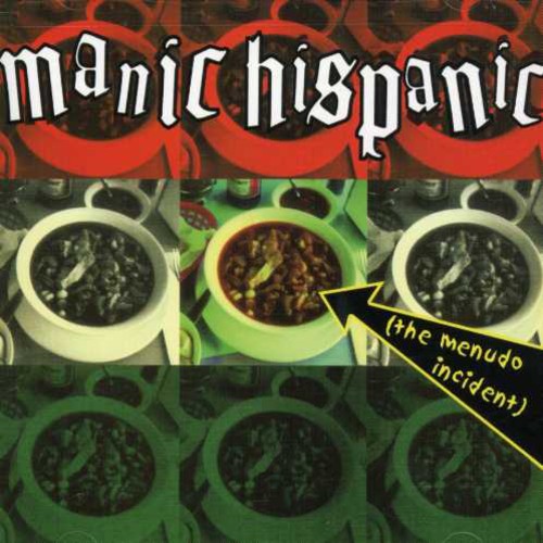 Manic Hispanic - Menudo Incident