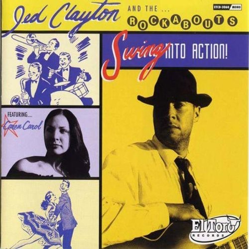 Jed Clayton / Rockabouts - Swing Into Action