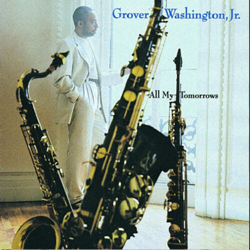 Grover Jr - All My Tomorrows