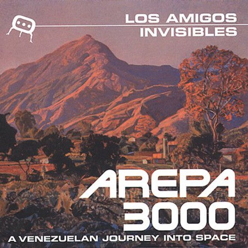 Los Amigos Invisibles - Arepa 3000