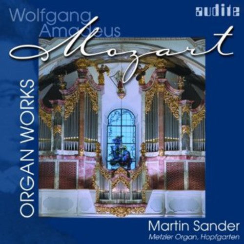 Mozart/ Sander - Organ Works