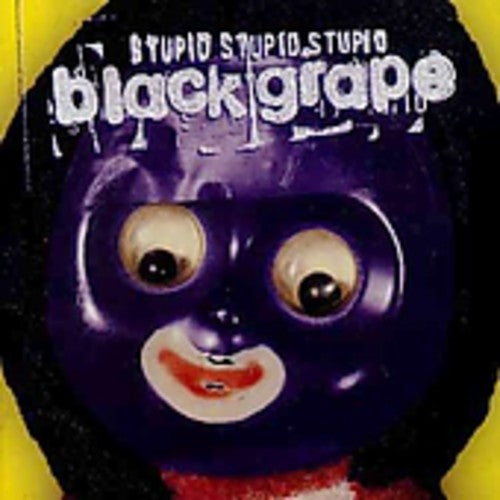 Black Grape - Stupid Stupid Stupid