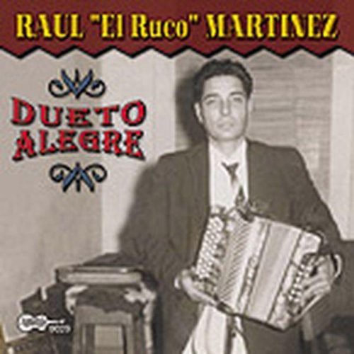 Raul Martinez El Ruco - Dueto Alegre