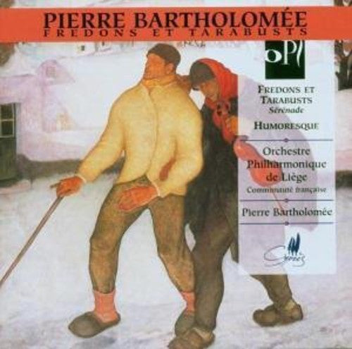 Bartholomee/ Orchestre Phil De Liege - Fredons Et Tarabusts: Serenade for Large Orchestra