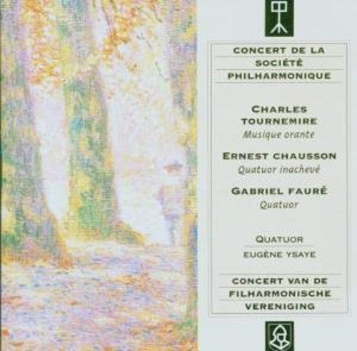 Chausson/ Faure/ Gaggini Quartet - Unfinished Quartet Op.35