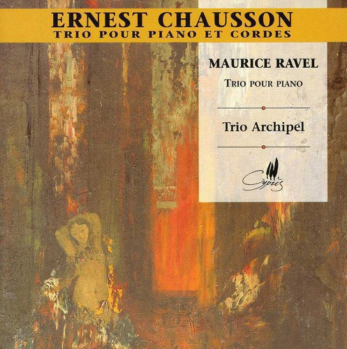 Chausson/ Ravel/ Trio Archipel - Piano Trios