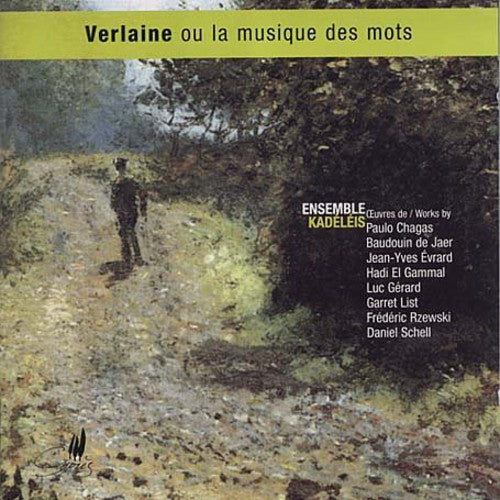 Verlaine/ Ensemble Kadeleis - Music & Poetry