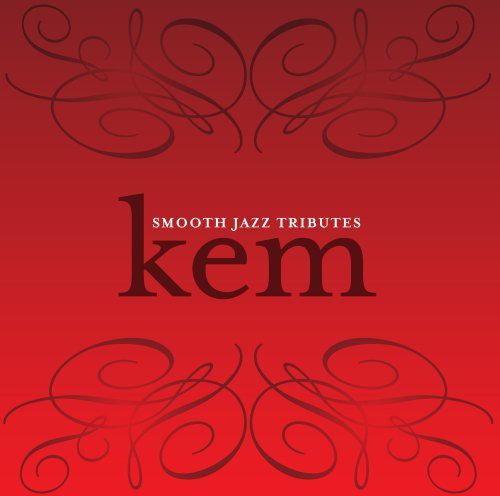 The Smooth Jazz All Stars - Smooth Jazz Tribute to Kem