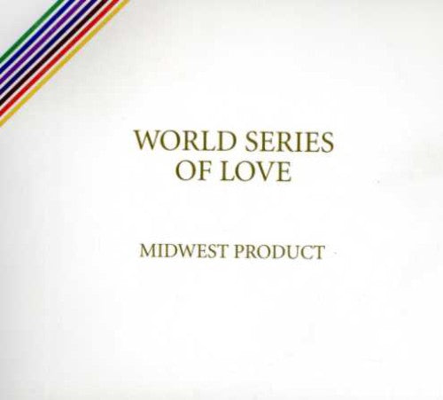 Midwest Product - World Series of Love