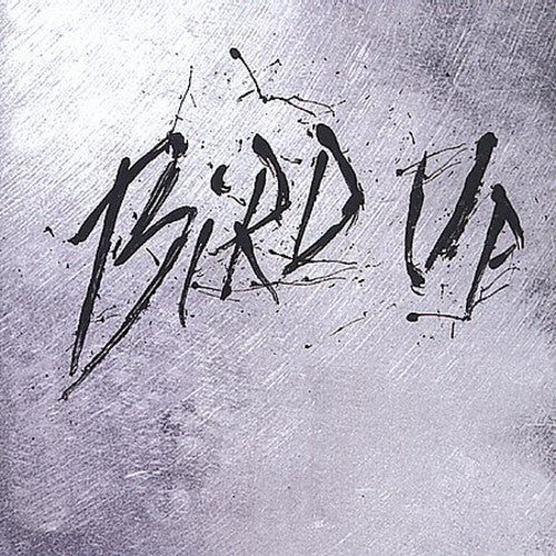 Bird Up: Charlie Parker Remix Project/ Various - Bird Up: Charlie Parker Remix Project / Various