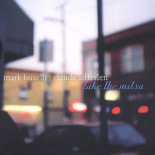 Mark Buselli - Take the Mitsu