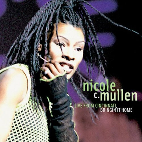 Nicole Mullen C - Live in Cincinnati Bringing It Home