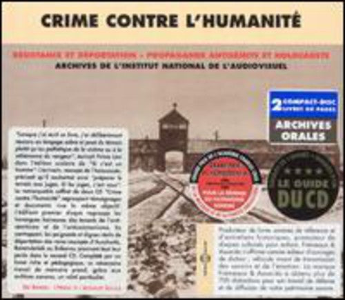 Various Artists - Crime Contre L'humanite/Testimony and Historical Achives 1941-1945