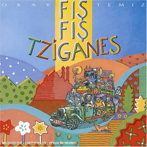 Okay Temiz - Fils Fils Tziganes